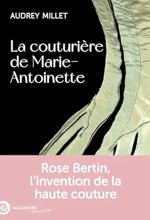 La couturière de Marie-Antoinette