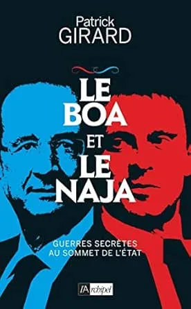 Le Boa et le naja - Guerres secrètes au sommet de l'État