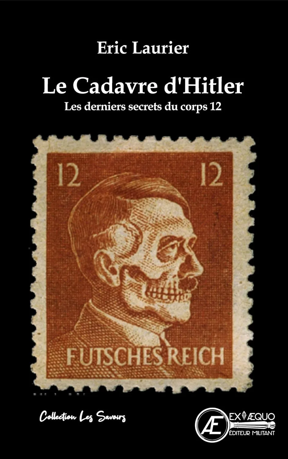 Le cadavre d'Hitler: Les derniers secrets du corps 12