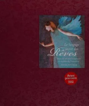 Le Langage Secret des rêves : Toutes les clés pour comprendre les mystères de l'inconscient