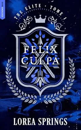 Felix Culpa, Tome 1 : The Elite