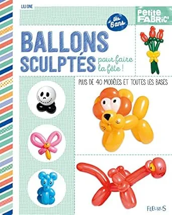 Ballons sculptés pour faire la fête !