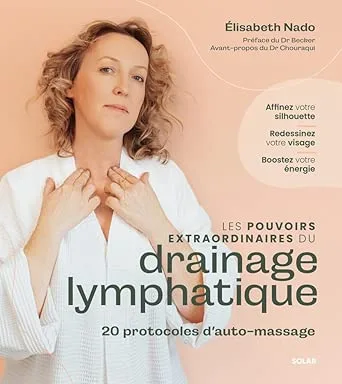 Les pouvoirs extraordinaires du drainage lymphatique