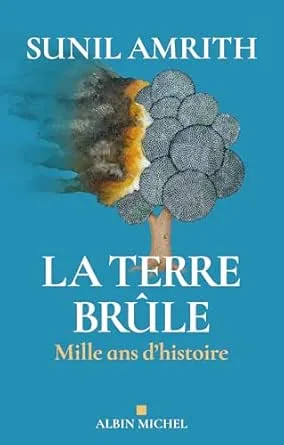 La Terre brûle: Mille ans d'histoire