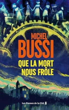 Que la mort nous frôle