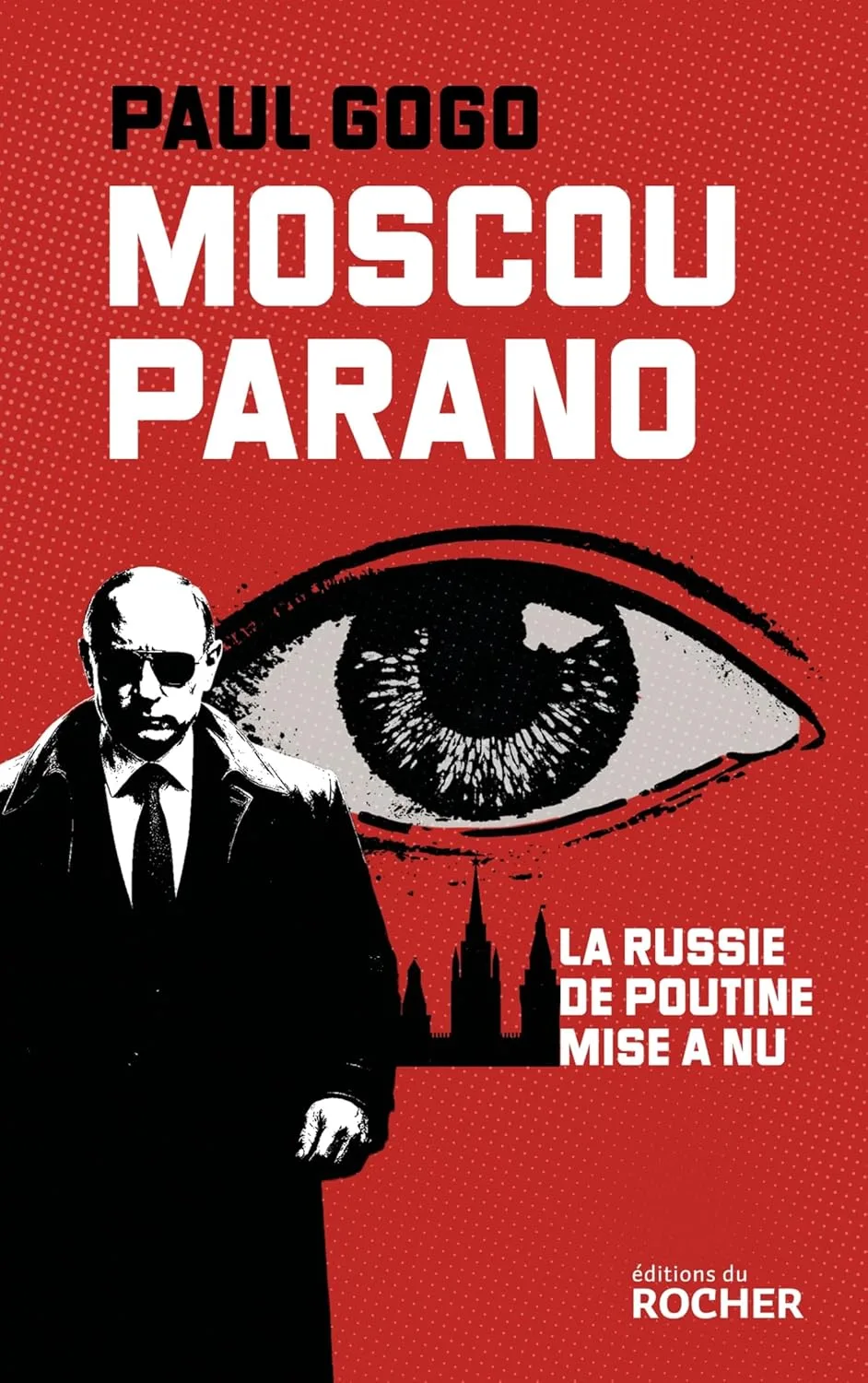 1001Ebooks - Moscou parano: Le Russie de Poutine mise à nu Moscou parano: Le Russie de Poutine mise à nu