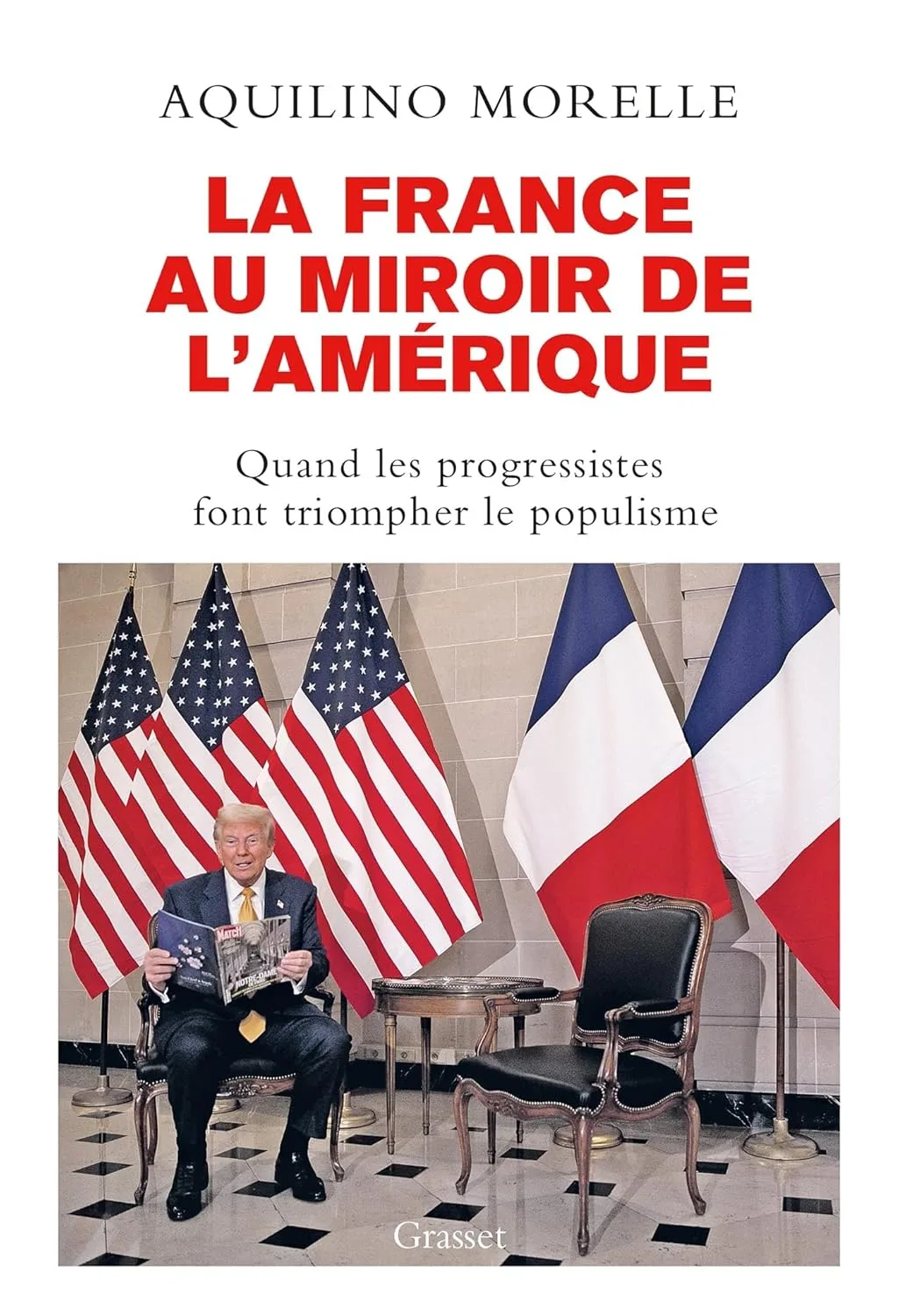 La France au miroir de l'Amérique: Quand les progressistes font triompher le populisme