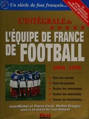 L'intégrale de l'équipe de France de football, 1904-1998
