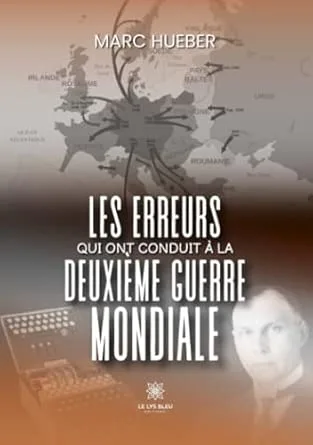 Les Erreurs qui ont conduit à la Deuxième Guerre mondiale