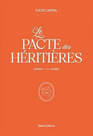 Le Pacte des héritières (Intégrale faite maison) : Alina