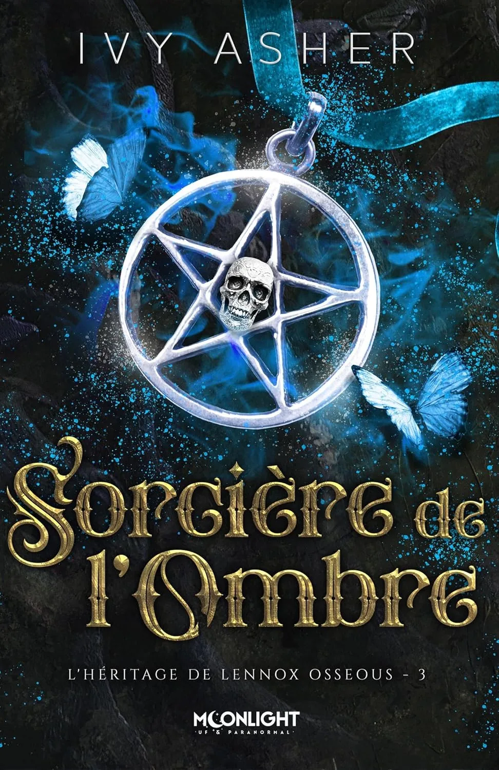 L'Héritage de Lennox Osseous, Tome 3 : Sorcière de l'ombre