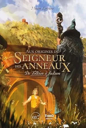Aux origines du Seigneur des Anneaux : De Tolkien à Jackson