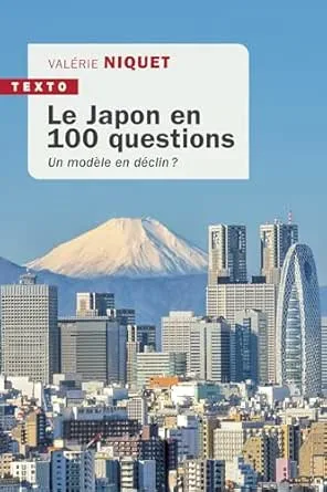 Le Japon en 100 questions: Un modèle en déclin ?