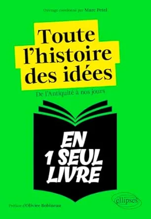 Toute l'histoire des idées: De l'Antiquité à nos jours