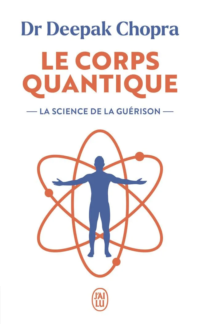 Le corps quantique: La science de la guérison