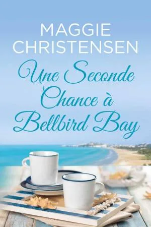 1001Ebooks - Une Seconde Chance à Bellbird Bay Une Seconde Chance à Bellbird Bay