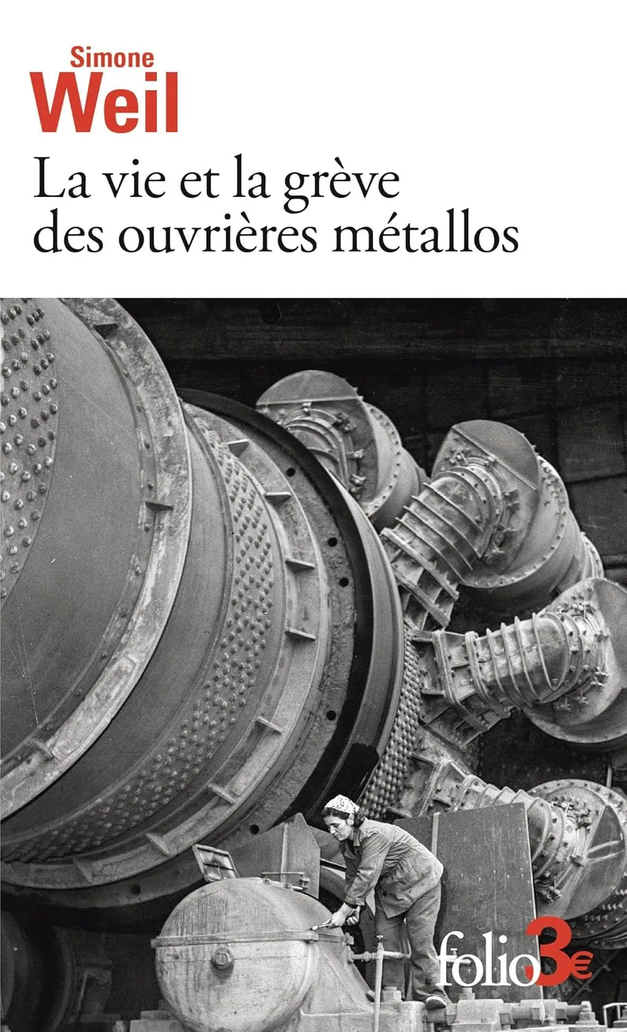 La vie et la grève des ouvrières métallos: suivi d'Expérience de la vie d'usine