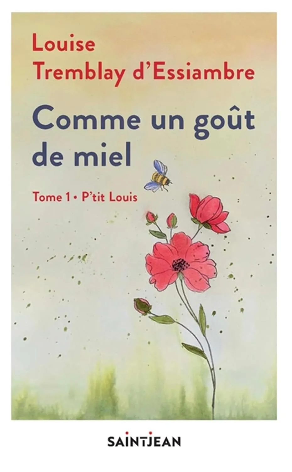 Comme un goût de miel, Tome 1 : P'tit Louis