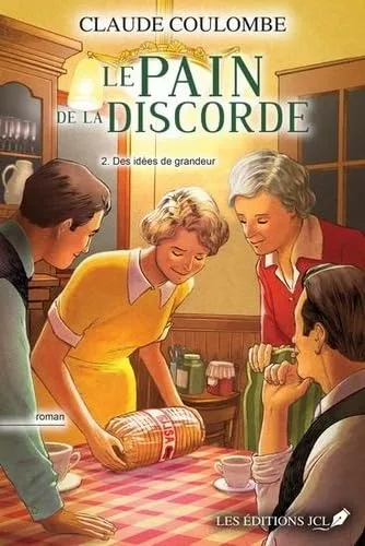Des idées de grandeur: Le pain de la discorde