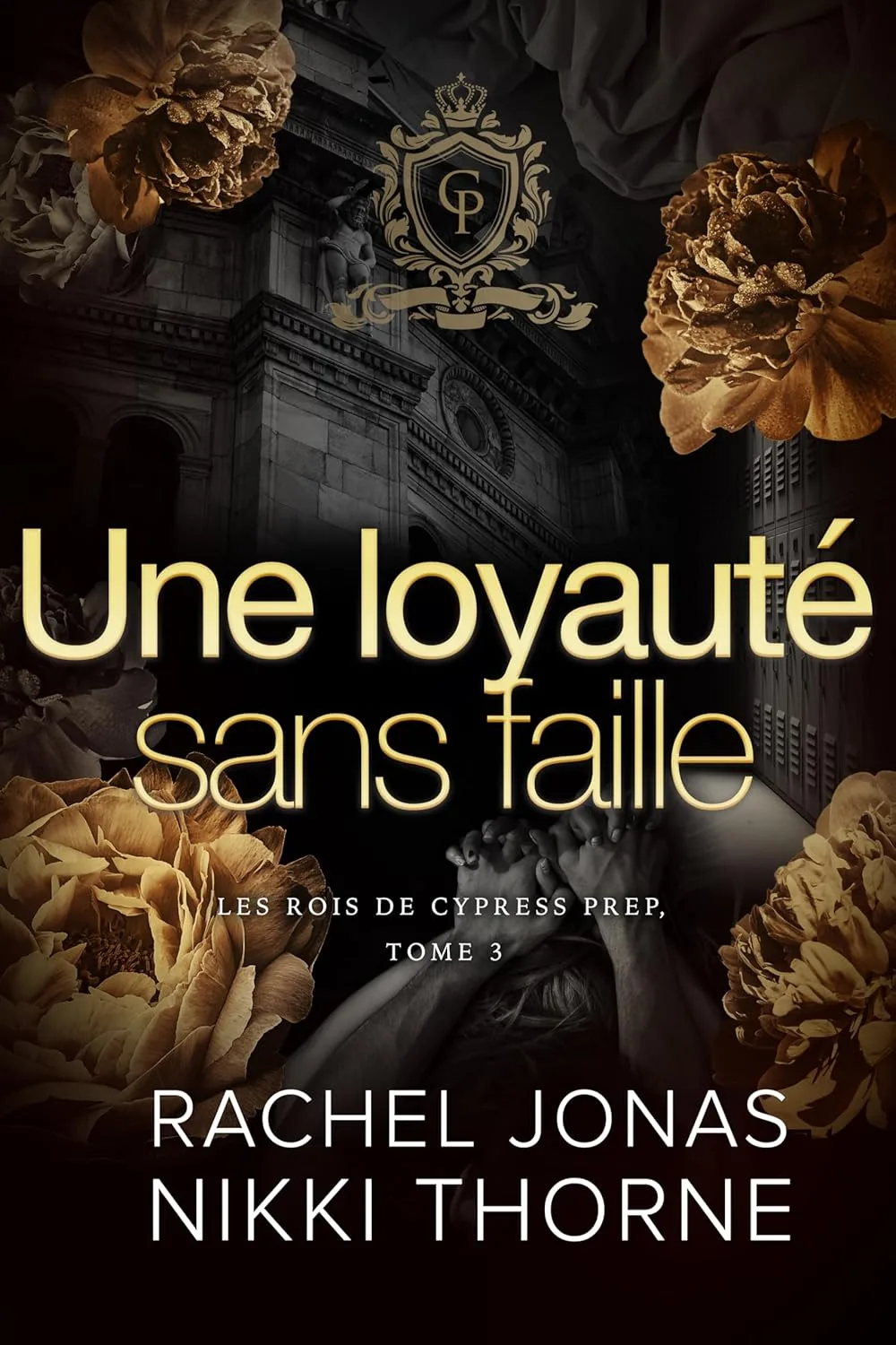 Les Rois de Cypress Prep, Tome 3 : Une loyauté sans faille