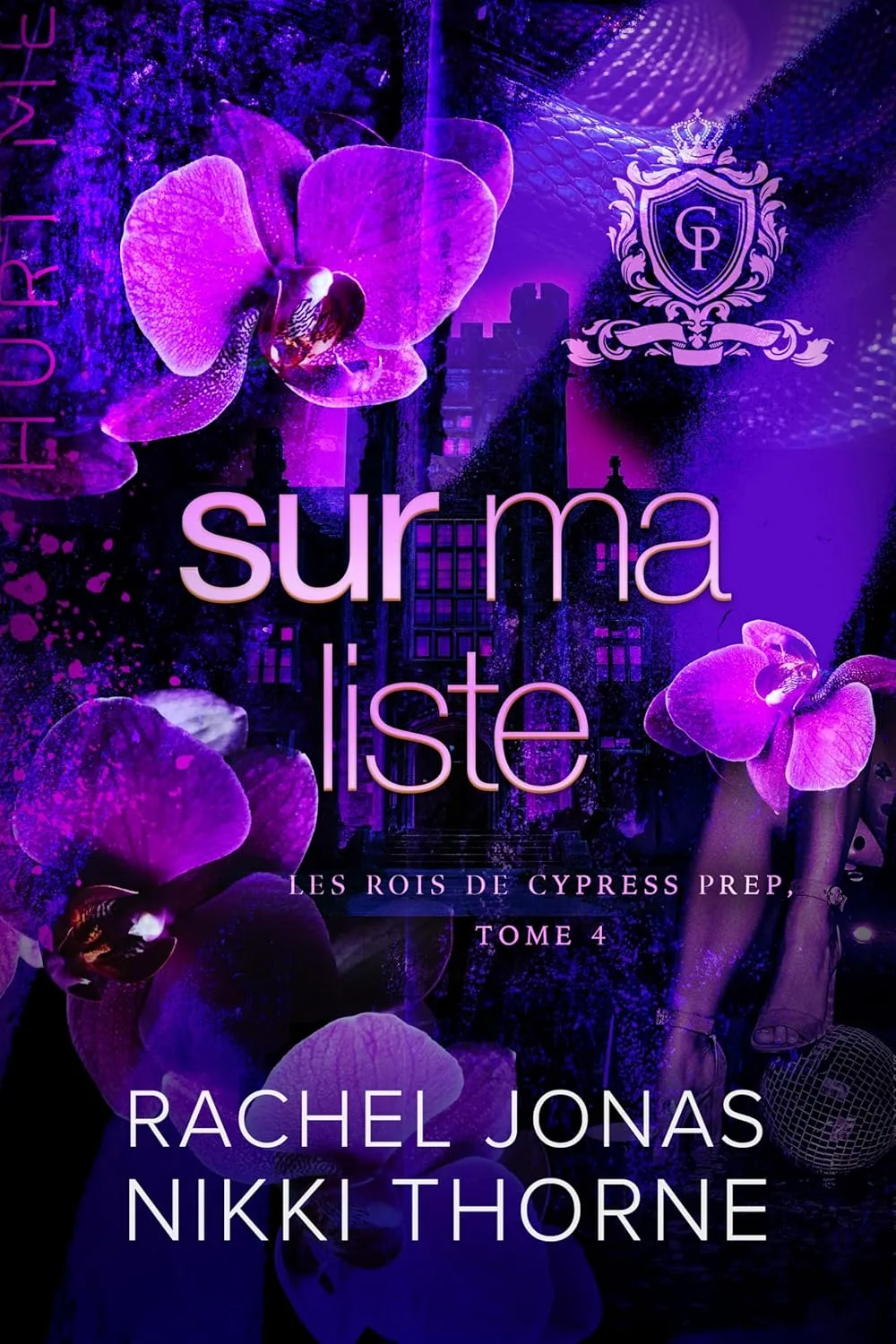 Les Rois de Cypress Prep, Tome 4 : Sur ma liste