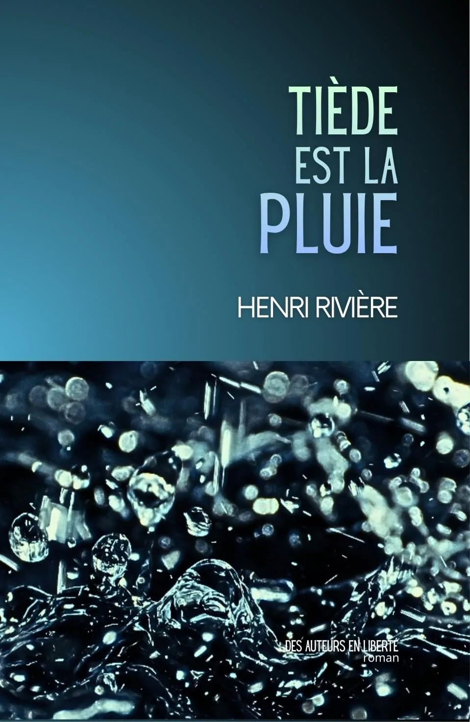 Tiède est la pluie