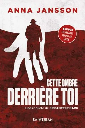 Une enquête de Kristoffer Bark,Tome 2 : Cette ombre derrière toi