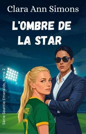 Seattle Emeralds Tome 2 : L'ombre de la star