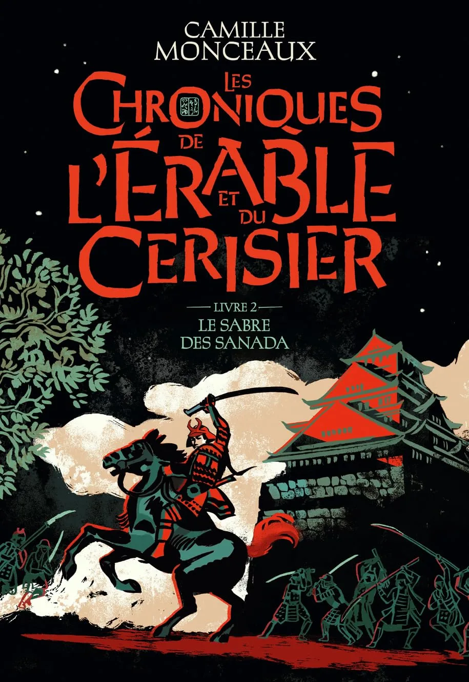 Les Chroniques de l'érable et du cerisier, Tome 2 : Le Sabre des Sanada