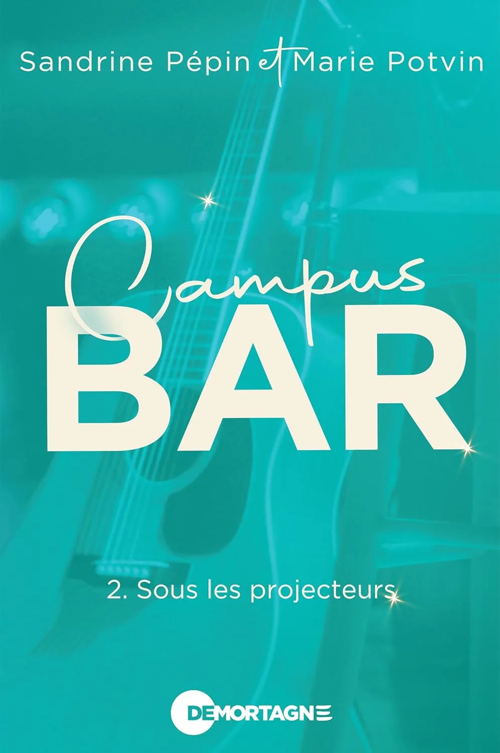 Campus Bar, Tome 2 : Sous les projecteurs