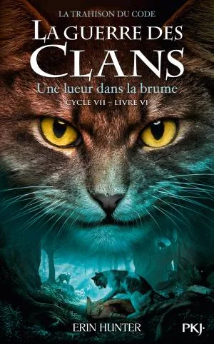 La Guerre des clans, Tome 6 : Une lueur dans la brume