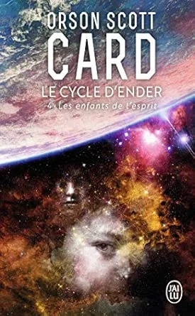 Le Cycle d'Ender, Tome 4 : Les Enfants de l'esprit