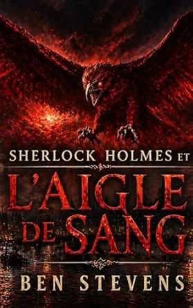 Sherlock Holmes et l’Aigle de Sang