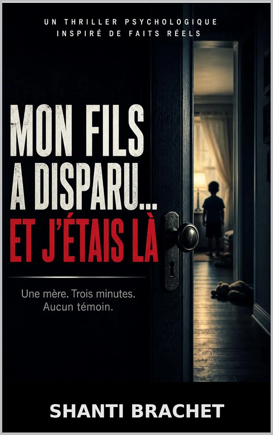 Mon fils a disparu... et j’étais là