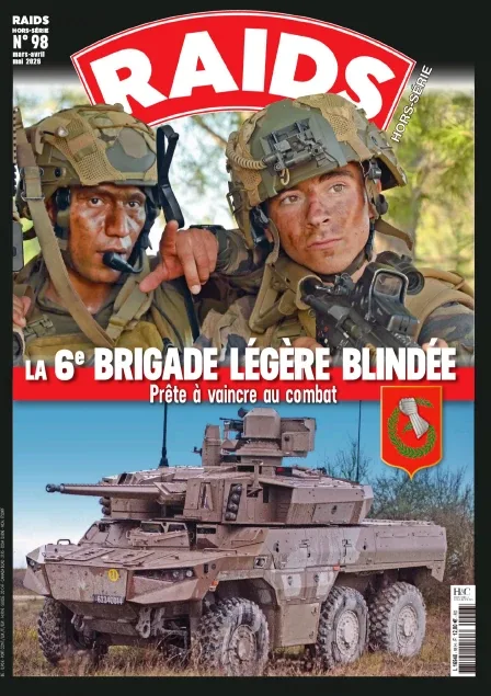 RAIDS Hors-Série N°98 : la 6e brigade légère blindée (Mars-Avril-Mai 2026)