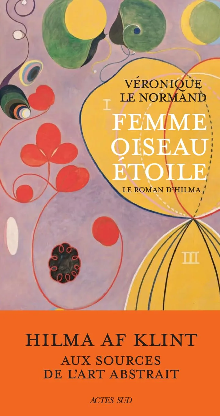 Femme oiseau étoile: le roman d'Hilma