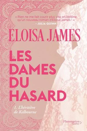 Les Dames du Hasard,Tome 1 : L'Héritière de Kelbourne