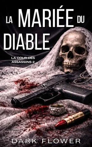 La Cour des Assassins,Tome 2 : La Mariée du Diable