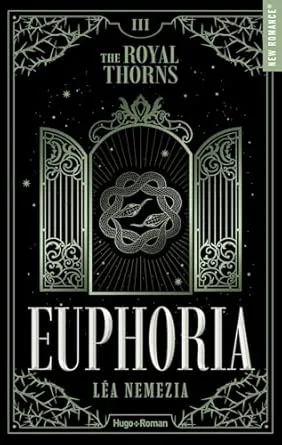 The Royal Thorns, Tome 3 : Euphoria