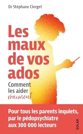 Les maux de vos ados