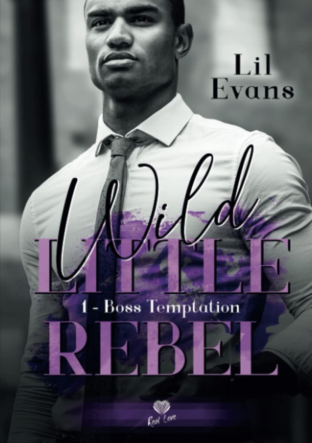 Wild Little Rebel, Tome 1 : Boss Temptation