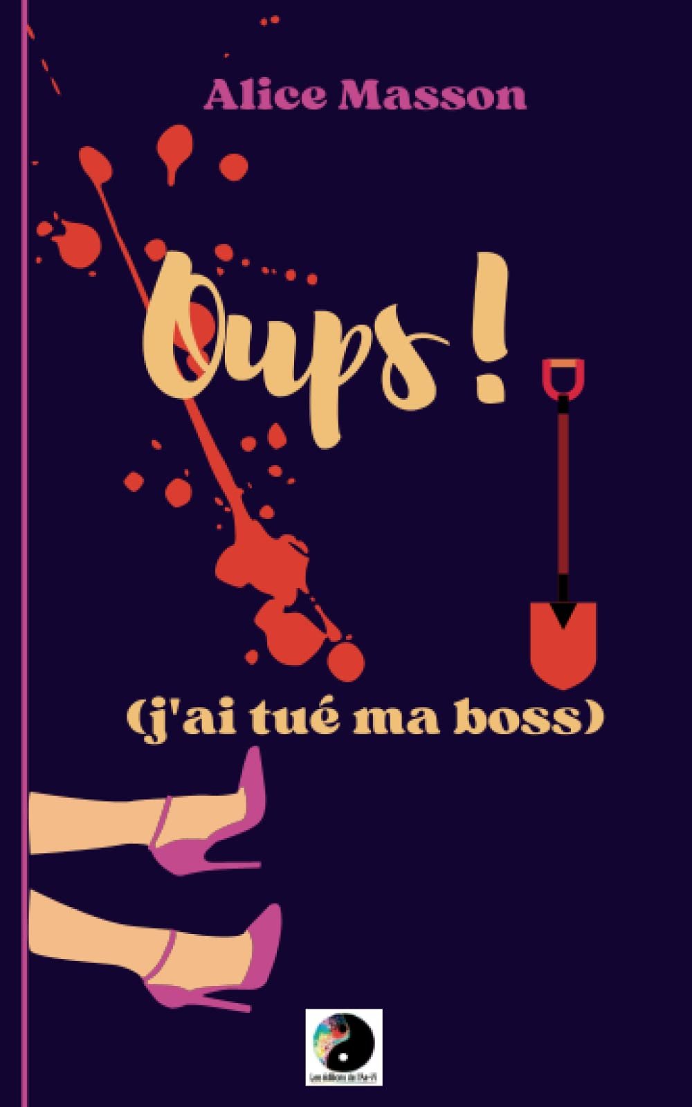 Oups ! (J’ai tué ma boss)