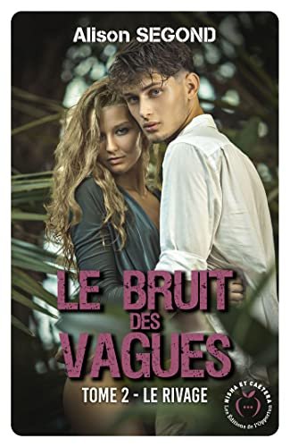Le Bruit des vagues, Tome 2 : Le Rivage