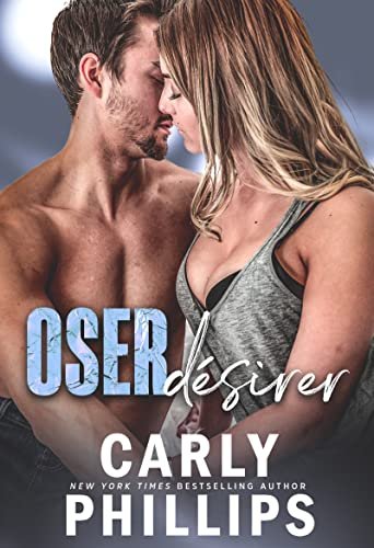 Oser aimer , Tome 2 : Oser désirer