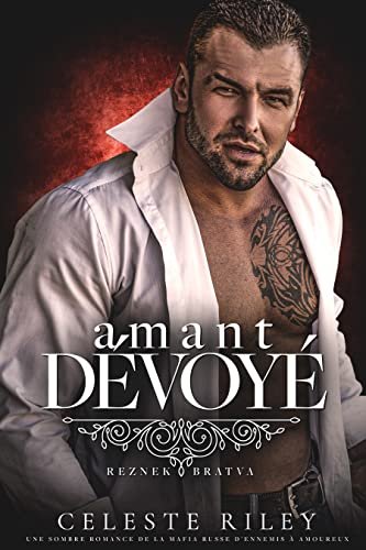 Reznek Bratva, Tome 1 : Amant dévoyé
