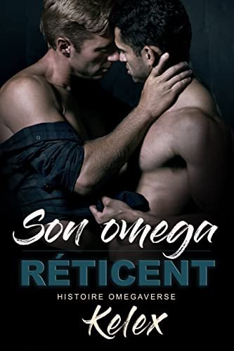 Omega Quadrant, Tome 2 : Son omega réticent