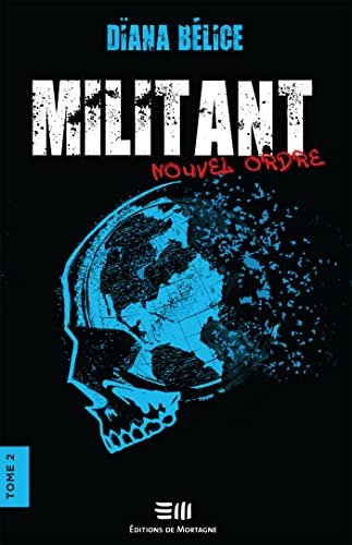 Militant, Tome 2 : Nouvel ordre