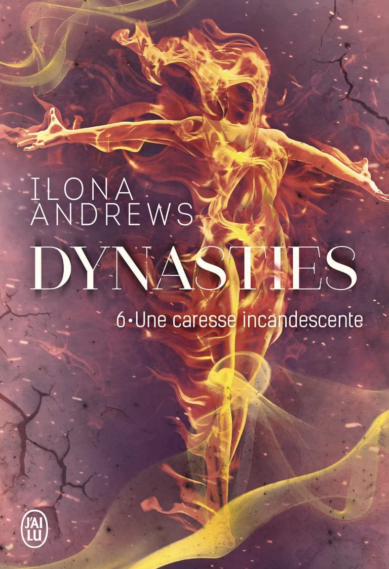 Dynasties, Tome 6 : Une caresse incandescente