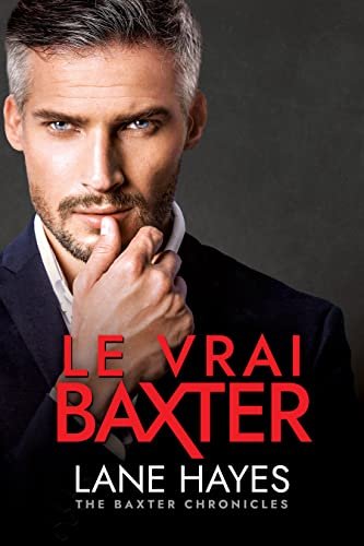The Baxter Chronicles, Tome 1 : Le Vrai Baxter