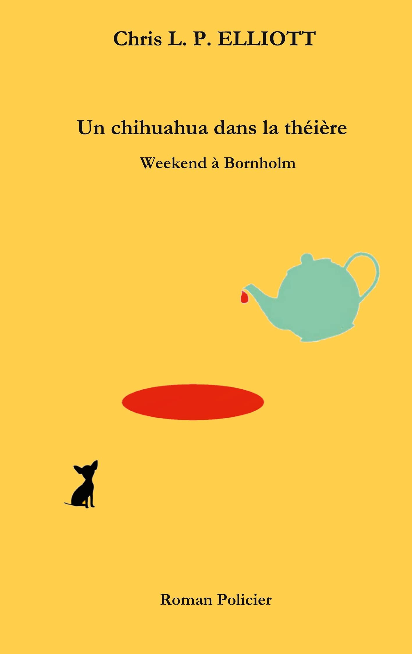 Un chihuahua dans la théière: Weekend à Bornholm
